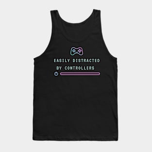 easily distracted by controllers Tank Top